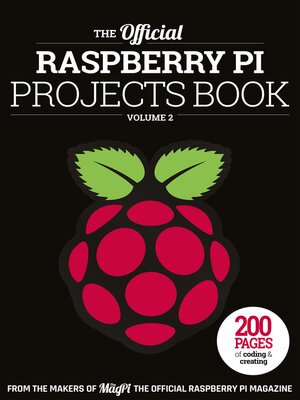 cover image of The Official Raspberry Pi Projects Book, Volume 2